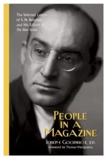 Image of People in a Magazine : The Selected Letters of S. N. Behrman and His Editors at "The New Yorker