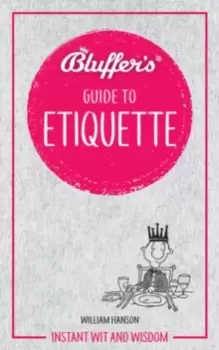 Image of Bluffer's Guide to Etiquette : Instant wit and wisdom