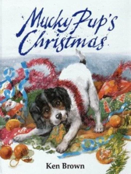 Image of Mucky Pups Christmas by Ken Brown Hardback
