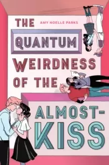 Image of The Quantum Weirdness of the Almost-Kiss