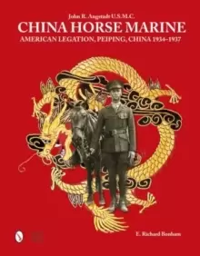 Image of China Horse Marine: John R. Angstadt U.S.M.C.