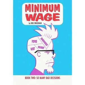 Image of Minimum Wage Volume 2: So Many Bad Decisions