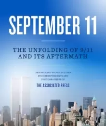 Image of September 11 : The Unfolding of 9/11 and its Aftermath