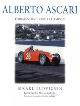 Image of Alberto Ascari by Karl E Ludvigsen and Rodolfo Mailander Hardback