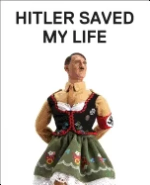 Image of hitler saved my life warning this book makes jokes about the third reich th
