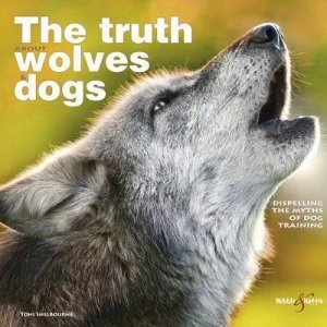 Image of The Truth about Wolves and Dogs by Toni Shelbourne Paperback