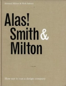 Image of Alas Smith and Milton by Howard Milton and Nick Asbury Hardback