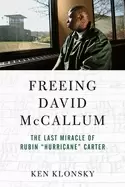 Image of freeing david mccallum the last miracle of rubin hurricane carter