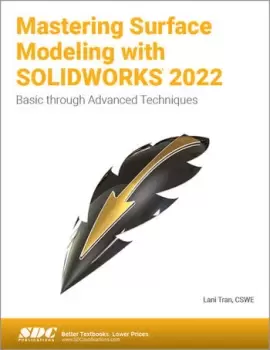 Image of Mastering Surface Modeling with SOLIDWORKS 2022 Basic through Advanced Techniques