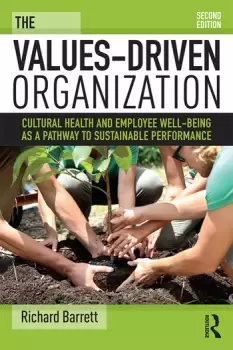 Image of The Values-Driven OrganizationCultural Health and Employee Well-Being as a Pathway to Sustainable Performance