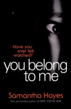Image of You Belong to Me by Samantha Hayes Book