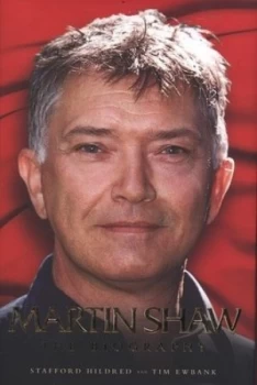 Image of Martin Shaw by Stafford Hildred and Tim Ewbank Hardback