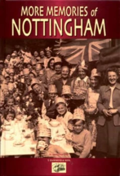 Image of More Memories of Nottingham Hardback