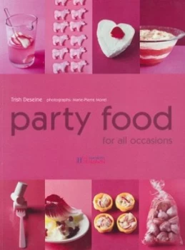 Image of Party Food by Trish Deseine and Marie-Pierre Morel Paperback