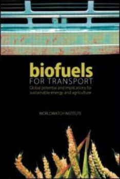 Image of Biofuels for Transport by Worldwatch Institute Hardback