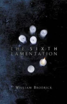 Image of The Sixth Lamentation by William Brodrick Hardback