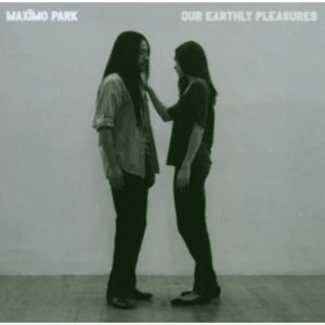 Image of Maximo Park Our Earthly Pleasures CD