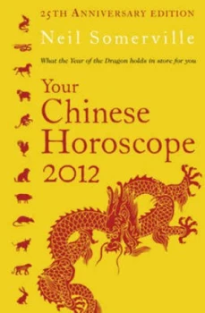 Image of Your Chinese Horoscope 2012 by Neil Somerville Paperback