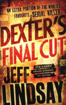 Image of Dexters Final Cut by Jeff Lindsay Paperback