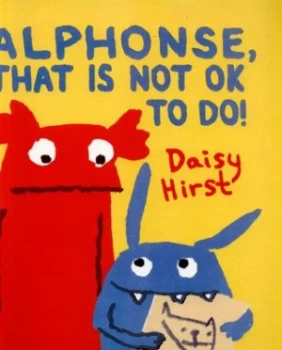 Image of Alphonse That Is Not Ok to Do by Daisy Hirst Hardback