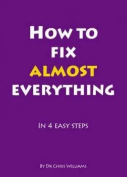 Image of How to Fix Almost Everything by Chris Williams Paperback