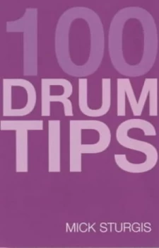 Image of 100 Drum Tips by Mick Sturgis Paperback