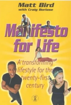 Image of Manifesto for Life by Matt Bird and Craig Borlase Book