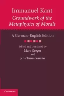 Image of Immanuel Kant: Groundwork of the Metaphysics of Morals : A German-English edition