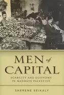Image of men of capital scarcity and economy in mandate palestine