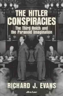 Image of The Hitler Conspiracies : The Third Reich and the Paranoid Imagination