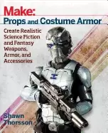 Image of make props and costume armor create realistic science fiction and fantasy w