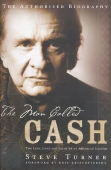 Image of The Man Called Cash by Steve Turner Hardback
