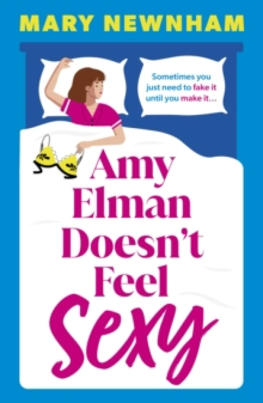 Image of Amy Elman Doesn't Feel Sexy : An utterly hilarious and laugh-out-loud womens fiction debut novel Paperback / softback