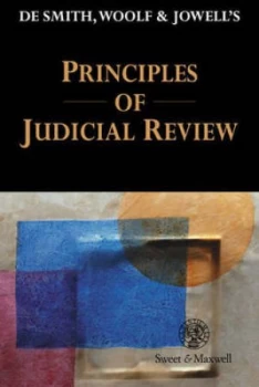 Image of De Smith Woolf and Jowells Principles of Judicial Review by Harry Woolf and J. L Jowell and A. P Le Sueur Book