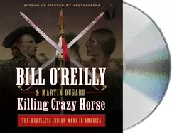 Image of killing crazy horse the merciless indian wars in america