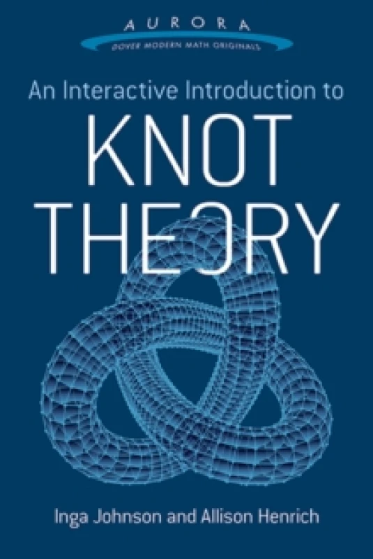 Image of An Interactive Introduction to Knot Theory Paperback / softback