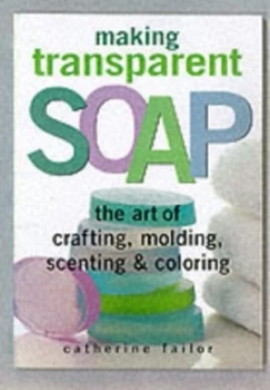Image of Making Transparent Soap by Catherine Failor Paperback