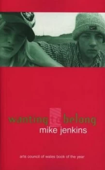 Image of Wanting to Belong by Mike Jenkins Paperback