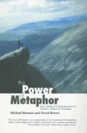 Image of power of metaphor story telling and guided journeys for teachers trainers a