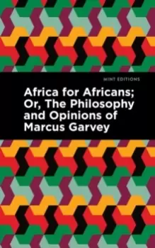 Image of Africa for Africans : ;Or, The Philosophy and Opinions of Marcus Garvey