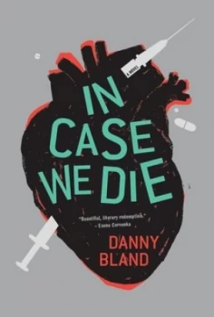 Image of In Case We Die by Danny Bland Hardback