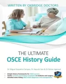 Image of The Ultimate OSCE History Guide : Simple History Frameworks for OSCE Success, 100 Practice Histories, Detailed OSCE Mark Schemes, All Medicine & Surge