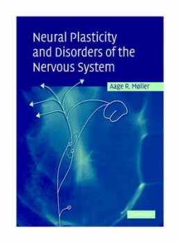 Image of Neural Plasticity and Disorders of the Nervous System by Aage R. Mller Hardback