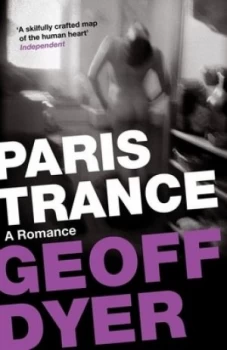 Image of Paris Trance by Geoff Dyer Paperback