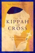 Image of from the kippah to the cross a jews conversion to catholicism