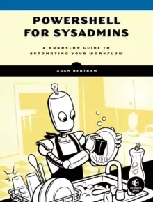 Image of Powershell For Sysadmins : Workflow Automation Made Eas