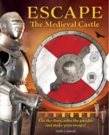Image of Escape the Medieval Castle : Use the clues, solve the puzzles, and make your escape!