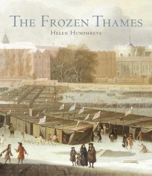 Image of The Frozen Thames by Helen Humphreys Hardback