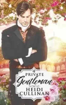 Image of A Private Gentleman by Heidi Cullinan