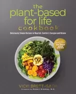 Image of plant based for life cookbook deliciously simple recipes to nourish comfort